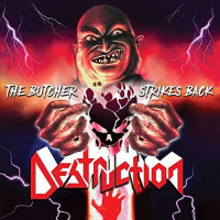 DESTRUCTION - The Butcher Strikes Back