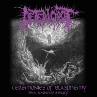 DETERIOROT - Ceremonies of Blasphemy (35th Anniversary)