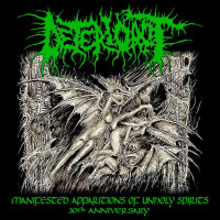 DETERIOROT - Manifested Apparitions of Unholy Spirits - 30th Anniversary