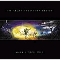 DIE APOKALYPTISCHEN REITER - Have a nice trip