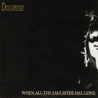 DOLORIAN - When All Laughter Has Gone