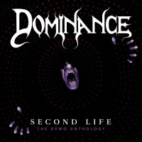 DOMINANCE - Second Life: The Demo Anthology (1988-1992)