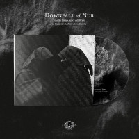 DOWNFALL OF NUR - And the Firmament will Burn to Quench the Pain of this Earth