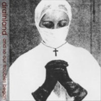 DRAINLAND - And so our troubles began