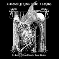 DROWNING THE LIGHT - On rotten wings towards lunar portals