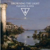 DROWNING THE LIGHT - Paradise Slaves