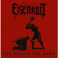EISENKULT - Die Hölle ist hier