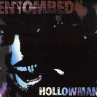 ENTOMBED - Hollowman