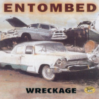 ENTOMBED - Wreckage