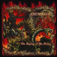 ERESHKIGAL - The Raping of the Divine