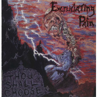 EXCRUCIATING PAIN - Thou Shall Choose + Bonus 