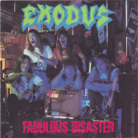 EXODUS - Fabulous Disaster