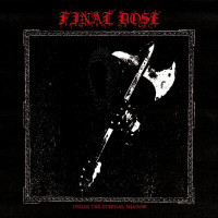 FINAL DOSE - Under the Eternal Shadow