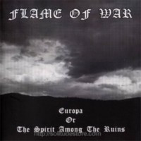 FLAME OF WAR - Europa or the spirit among the ruins