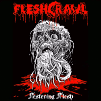 FLESHCRAWL - Festering flesh