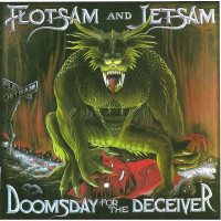 FLOTSAM & JETSAM - Doomsday For The Deceiver