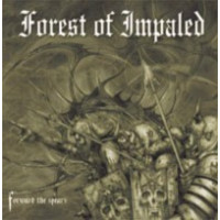 FOREST OF IMPALED - Forward the spears