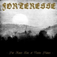 FORTERESSE - Par hauts bois et vastes plaines