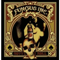 FUNGUS INC - Rott & roll