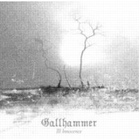 GALLHAMMER - Ill innocence