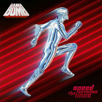 GAMA BOMB - Speed Between The Lines