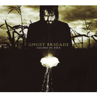 GHOST BRIGADE - Guided By Fire