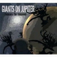 GIANTS ON JUPITER - Embrace the unknown