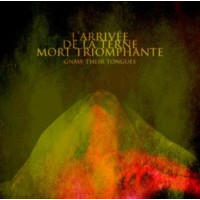 GNAW THEIR TONGUES - L'Arrivée de la Terne Mort Triomphante