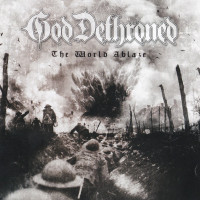 GOD DETHRONED - The World Ablaze