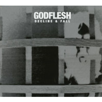 GODFLESH - Decline and Fall