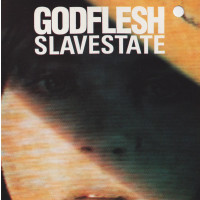 GODFLESH - Slavestate