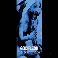 GODFLESH - Us and Them