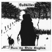 GODKILLER - Burn the white kingdom