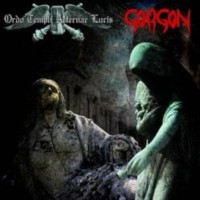 GORGON - ORDO TEMPLI AETERNAE LUCIS - Split CD