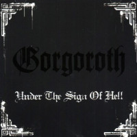 GORGOROTH - Under the sign of Hell