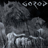 GOROD - A Maze Of Recycled Creeds (Slipcase)