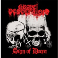 GRAVE DESECRATOR - Sign of doom