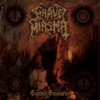 GRAVE MIASMA - Exalted Emanation