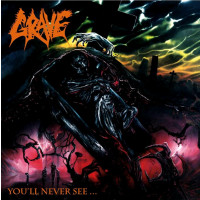 GRAVE - You'll Never See...