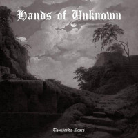HANDS OF UNKNOWN - Thousands Years