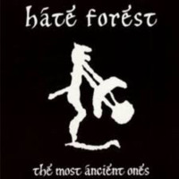 HATE FOREST - The Most Ancient Ones