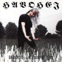 HAVOHEJ -  Dethrone The Son Of God (2007)