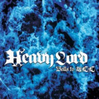 HEAVY LORD - Balls to All