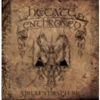 HECATE ENTHRONED - Virulent Rapture