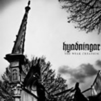 HYADNINGAR - The weak creation