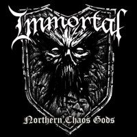 IMMORTAL - Northern Chaos Gods