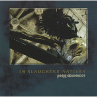 IN SLAUGHTER NATIVES - Sacrosancts Bleed