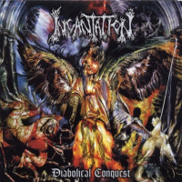 INCANTATION - Diabolical conquest