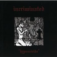 INCRIMINATED - Hypocricide