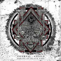 INFERNAL ANGELS - Shrine of Black Fire
